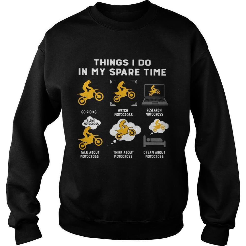 Things I Do In My Spare Time Go Riding Watch Motocross Sweatshirt